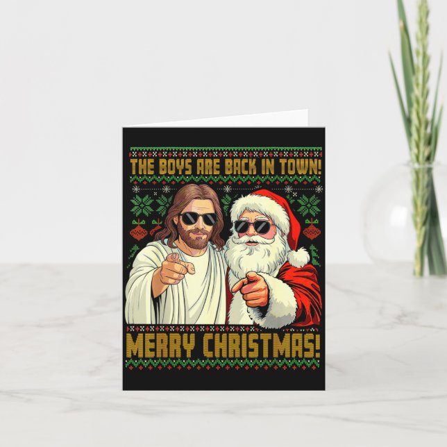 Funny Jesus Santa The Boys Are Back In Town Merry  Card (Front)