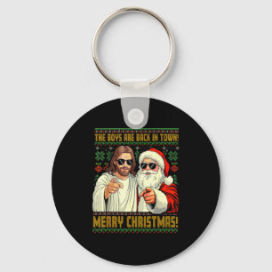 Funny Jesus Santa The Boys Are Back In Town Merry Key Ring