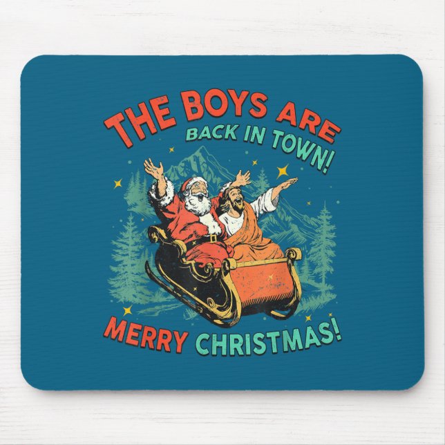 Funny Jesus Santa The Boys Are Back In Town Merry  Mouse Mat (Front)