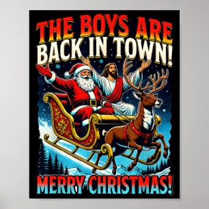 Funny Jesus Santa The Boys Are Back In Town Merry  Poster
