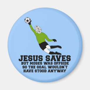 Funny Jesus saves Magnet