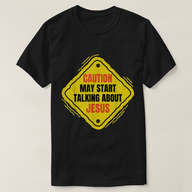 Funny Jesus Saying  T-Shirt (Design Front)