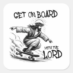 Funny Jesus Skateboarding Get on board with Jesus Square Sticker