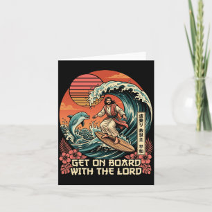 Funny Jesus Surfing Get On Board With The Lord Card
