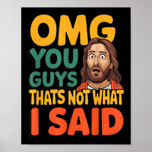 Funny Jesus Thats Not What Said Religious God Chri Poster