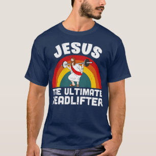Funny Jesus The Ultimate Deadlifter Retro Family M T-Shirt