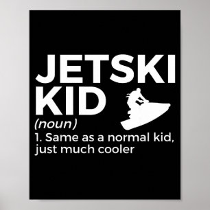 Funny jetski kid definition jet skiing poster