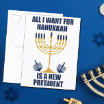 Funny Jewish Anti Trump Political Hanukkah Holiday Postcard<br><div class="desc">All I Want for Hanukkah is a new president postcard for a Jewish friend. Let's get a new POTUS for Chanukah. A funny political holiday card with a blue and gold menorah.</div>