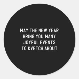 Funny Jewish New Year Rosh Hashh Yiddish Quote Say Classic Round Sticker