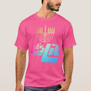 Funny Jewish s Hanukkah Menorah LETS GET LIT T-Shirt