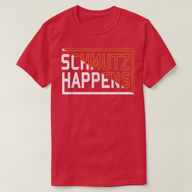 Funny Jewish Yiddish Slang Schmutz Happens  T-Shirt (Design Front)