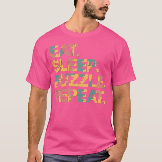 Funny Jigsaw Puzzle Eat Sleep Puzzle Repeat T-Shirt (Front)