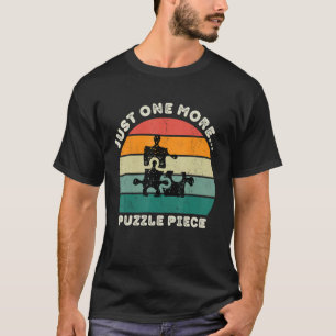 Funny Jigsaw Puzzle, JUST ONE MORE... T-Shirt