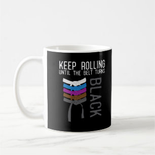 Funny Jiu Jitsu Black Belt Motivation Coffee Mug