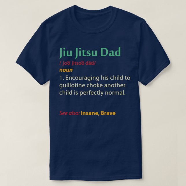 Funny Jiu Jitsu Dad Gift Martial Arts Fathers Day  T-Shirt (Design Front)