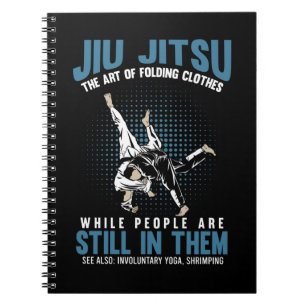 Funny Jiu Jitsu Fighters BJJ Training Humour Notebook