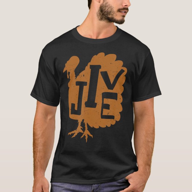 Funny Jive Turkey Tshirt, Thanksgiving Dinner Holi T-Shirt (Front)