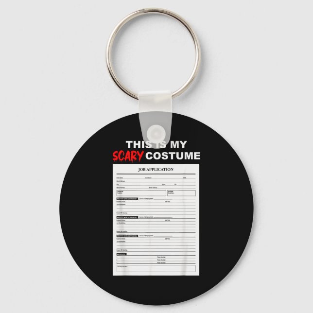 Funny Job Application Form Y Halloween Costume  Key Ring (Front)