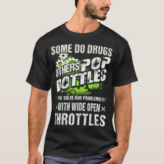 Funny  Job Mechanic Some Do Drugs Others Bottles  T-Shirt
