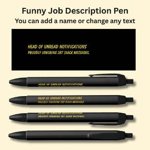 Funny Job Title - Head of Unread Notifications Black Ink Pen