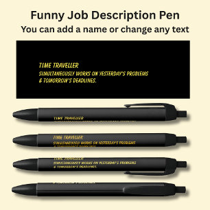 Funny Job Title - Time Traveller Black Ink Pen