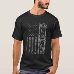 Funny Job Title Worker American Flag Medication Te T-Shirt