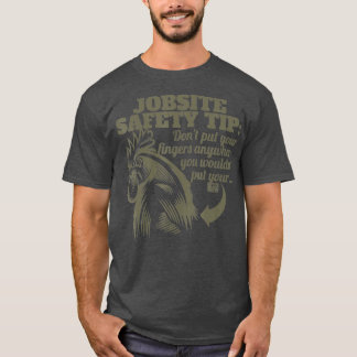 FUNNY JOBSITE SAFETY TIP FINGERS FARM ROOSTER CHIC T-Shirt