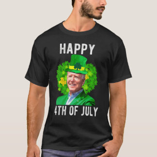 Funny Joe Bi Den Happy St Patrick's Day 4th Of Jul T-Shirt