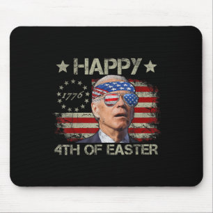 Funny Joe Biden 4th Of July Happy 4th Of Easter Us Mouse Mat