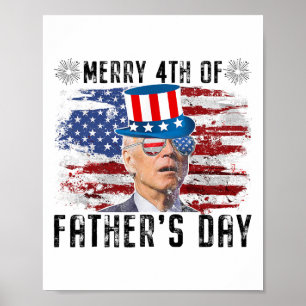 Funny Joe Biden 4th Of July Merry 4th Of Fathers D Poster