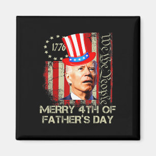 Funny Joe Biden 4th Of July Merry 4th Of Father's Magnet