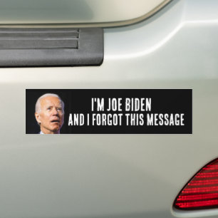 FUNNY JOE BIDEN BUMPER STICKER