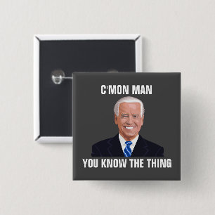 FUNNY JOE BIDEN C'MON MAN BUTTONS