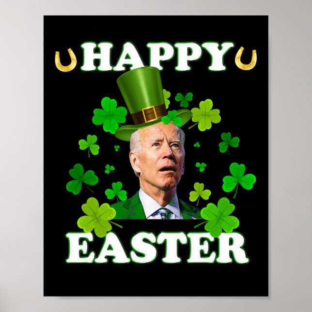 Funny Joe Biden Easter Confused St Patricks Day  Poster (Front)