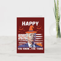 Funny Joe Biden Happy You Know The Thing Halloween