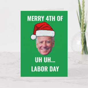 Funny Joe Biden Merry 4th Of Labour Day Humour Xma Holiday Card