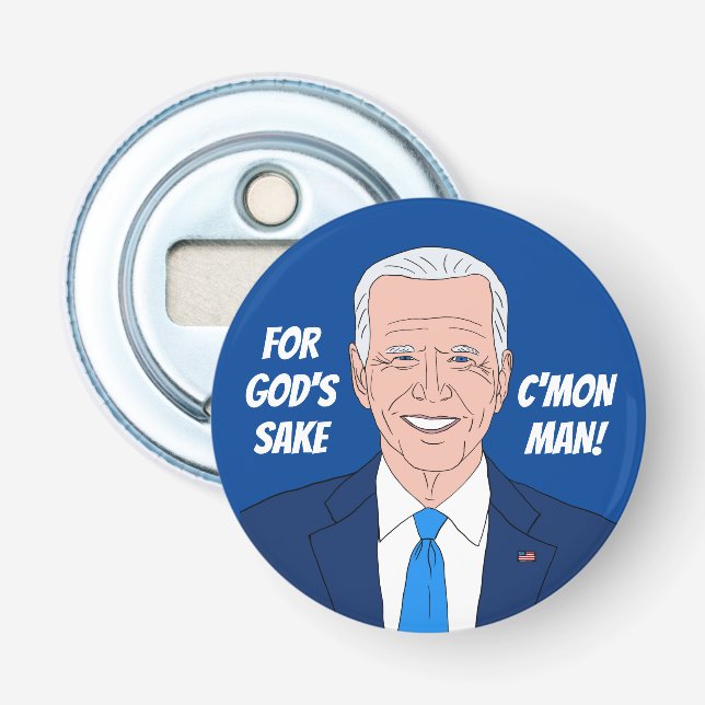 Funny Joe Biden quote magnetic beer bottle opener (Front)