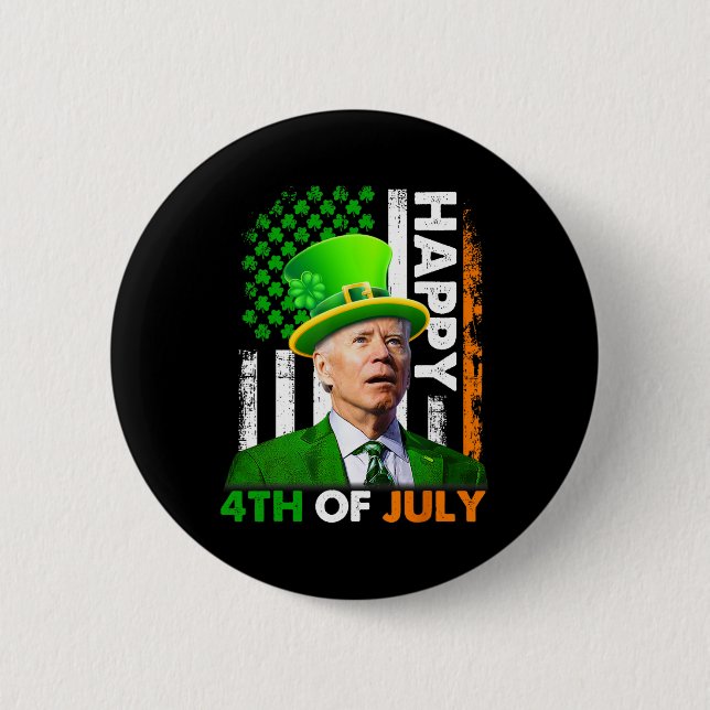 Funny Joe Biden St Patricks Day Happy 4th Of July  6 Cm Round Badge (Front)