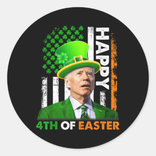Funny Joe Biden St Patricks Day Happy 4th Of July Classic Round Sticker