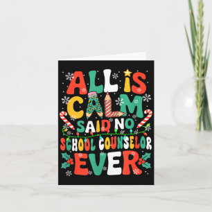 Funny Joke Calm Said No School Counselor Ever Xmas Card