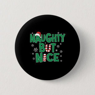 Funny Joke Christmas Humor Naughty But Nice T Shir 6 Cm Round Badge
