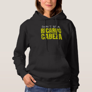 Funny Joke Pun Gag Gift Spanish Don't Be a Richard Hoodie