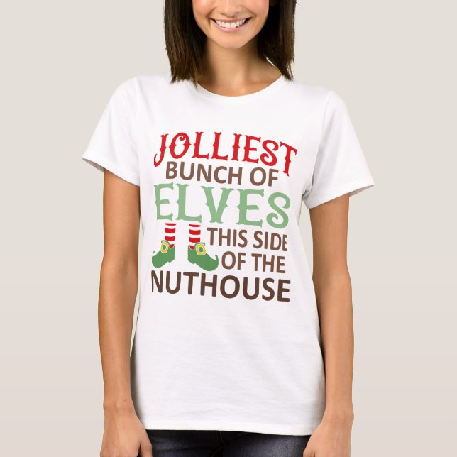 Funny Jolly Elf Christmas Family Saying T-Shirt (Front)