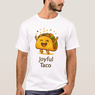 Funny Joyful Taco T-Shirt | Cute Foodie Fiesta Tee