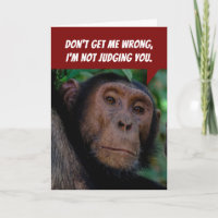 Funny Judgemental Monkey- Mocking You Birthday