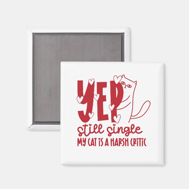 Funny Judging Cat Still Single Anti-Valentine Magnet (Front/Back)