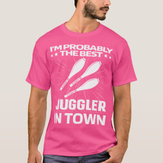 Funny Juggling Artist Circus - Juggle Juggler T-Shirt