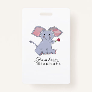 Funny Jumbo Elephant ID Badge