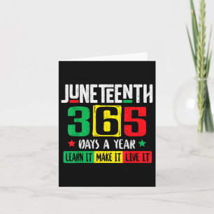 Funny Juneteenth 365 Days A Year Freedom African J Card
