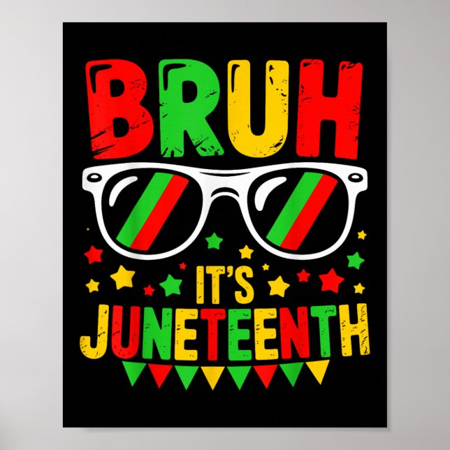 Funny Juneteenth Boys Teens Kids Bruh Its Juneteen Poster (Front)